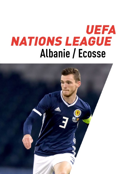 UEFA Nations League : Albanie / Ecosse