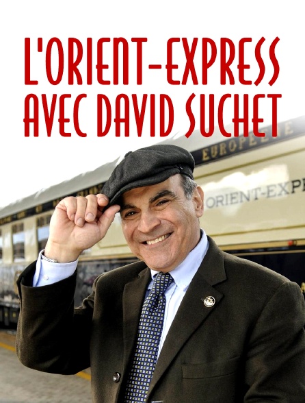 L'Orient-Express avec David Suchet