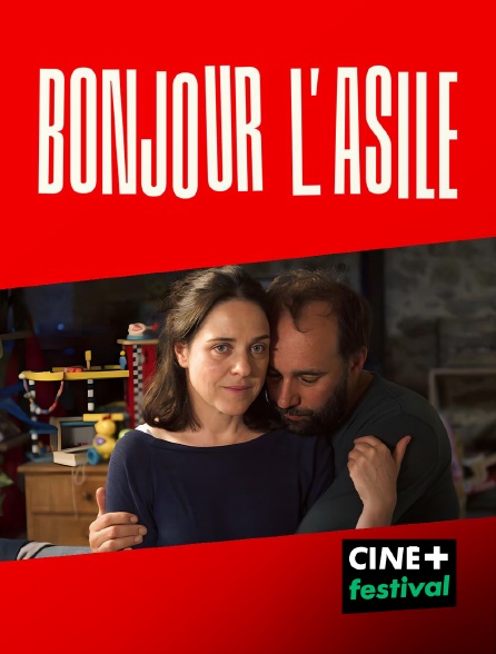CINE+ Festival - Bonjour l'asile en replay