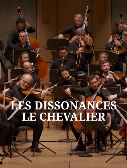 Les Dissonances : Le Chevalier