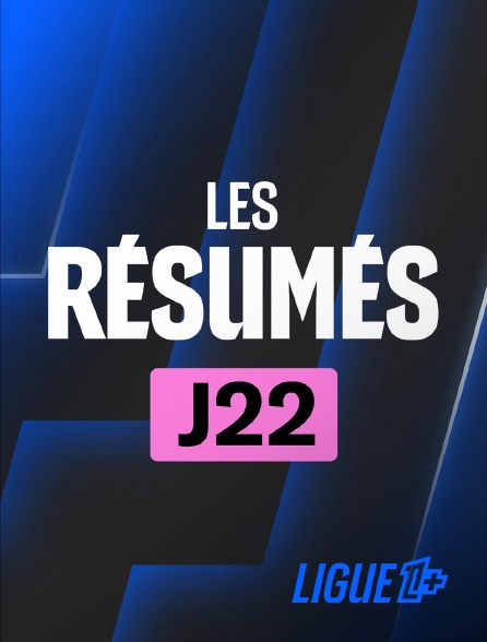 Ligue 1+ - Résumés 22ème journée