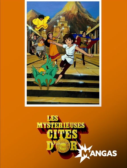MANGAS - Les mystérieuses cités d'Or