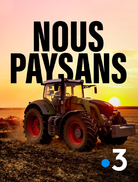 France 3 - Nous paysans