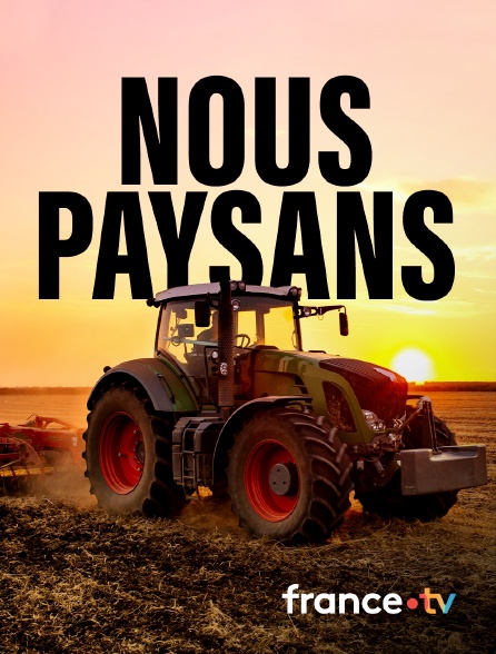 France.tv - Nous paysans