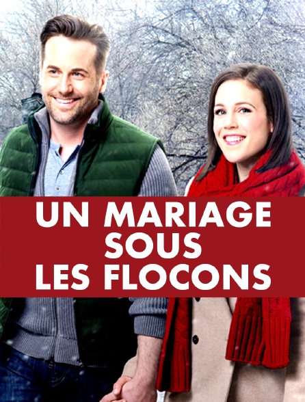 Un Mariage Sous Les Flocons Film Un mariage sous les flocons en Streaming - Molotov.tv