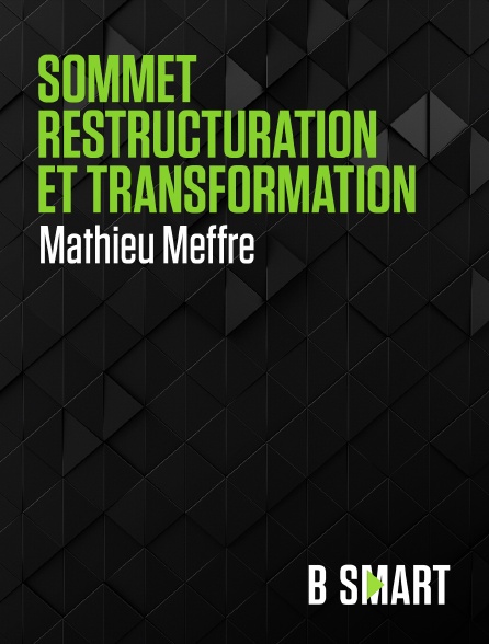 BSmart - Sommet restructuration et transformation