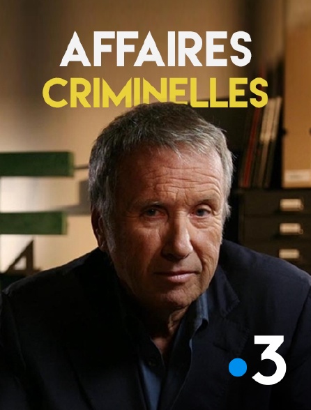 France 3 - Affaires criminelles