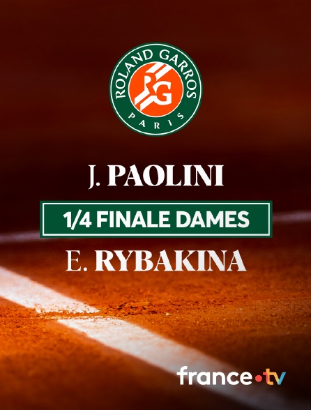 France.tv - Tennis - 1/4 de finale de Roland-Garros :  J. Paolini / E. Rybakina