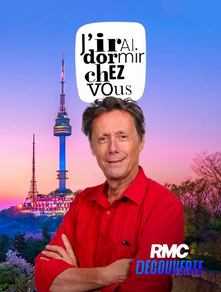 RMC Découverte - J'irai dormir chez vous