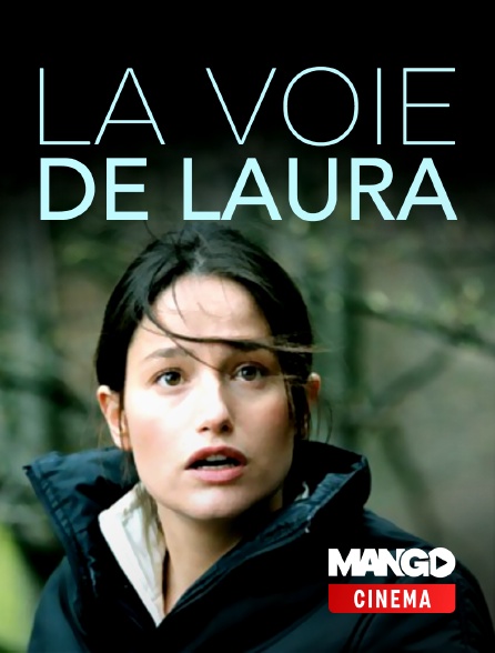 MANGO Cinéma - La voie de Laura