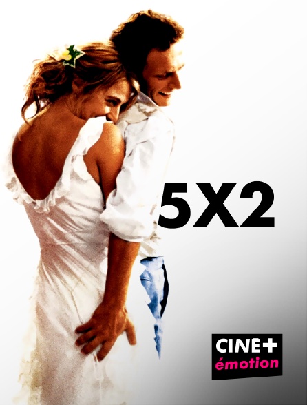 CINE+ Emotion - 5x2 : cinq fois deux