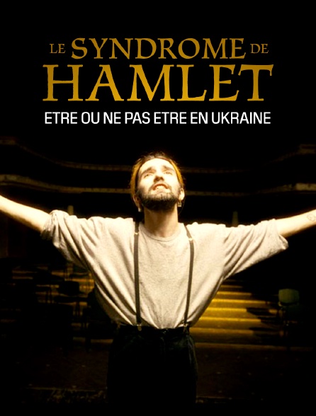 Le syndrome de Hamlet : Etre ou ne pas être en Ukraine