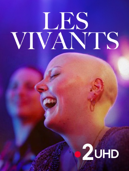 France 2 UHD - Les Vivants - 01/10/2024 à 22h40