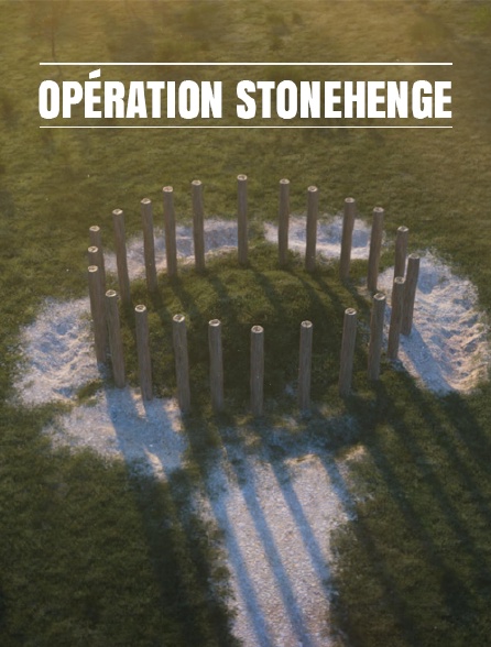 Opération Stonehenge