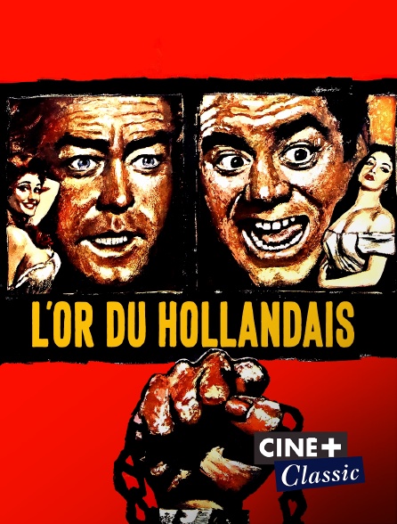Ciné+ Classic - L'or du Hollandais