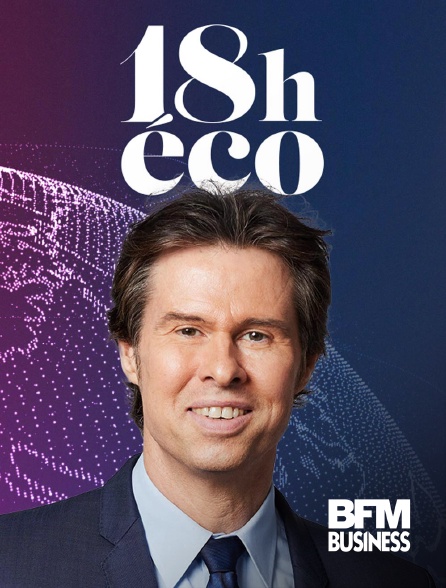 BFM Business - Le 18h Eco