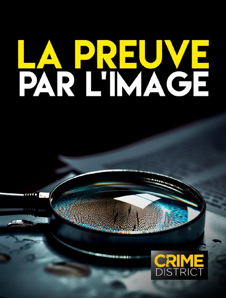 Crime District - La preuve par l'image