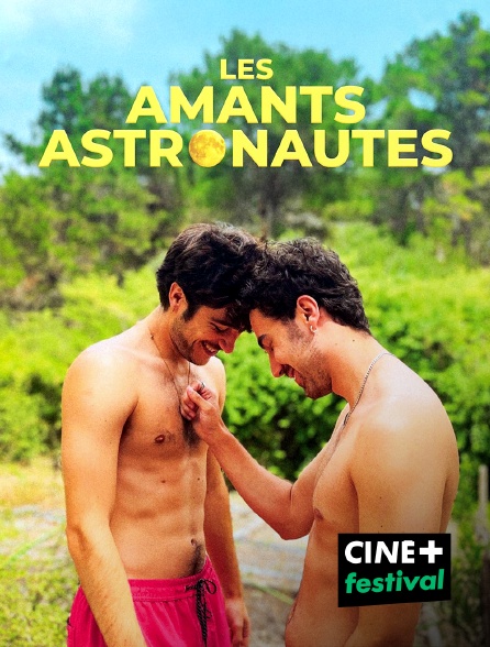 CINE+ Festival - Les Amants astronautes