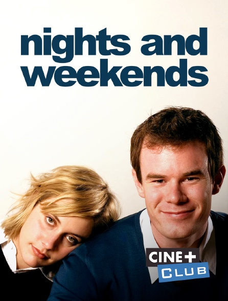 Ciné+ Club - Nights and Weekends