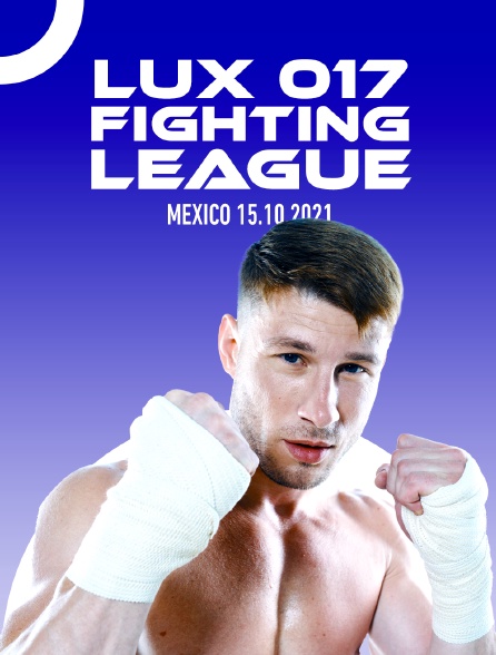 Lux 017 Fighting League, Mexico 15.10.2021
