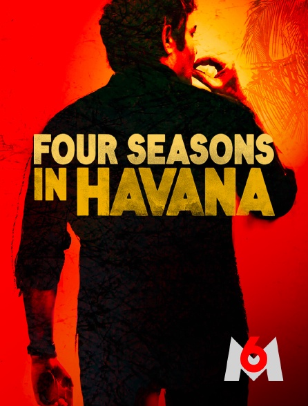 M6 - Four seasons in Havana