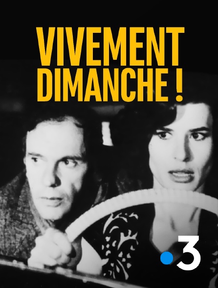 France 3 - Vivement dimanche !