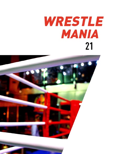 Wrestlemania clearance 21 streaming