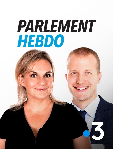 France 3 - Parlement hebdo
