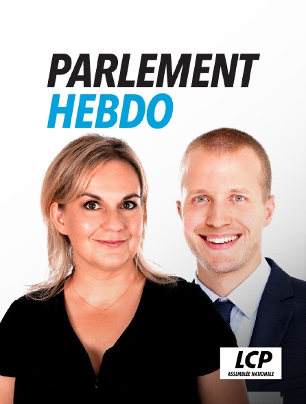 LCP 100% - Parlement hebdo