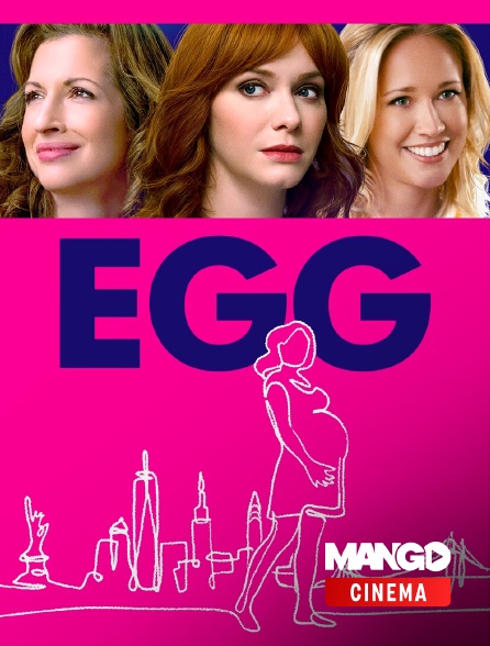 MANGO Cinéma - Egg