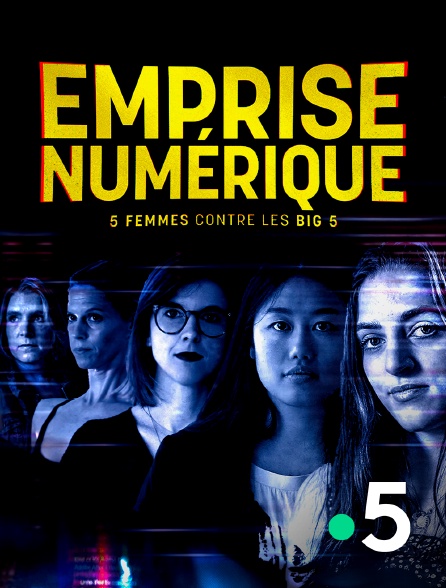 France 5 - Emprise numérique, 5 femmes contre les Big 5