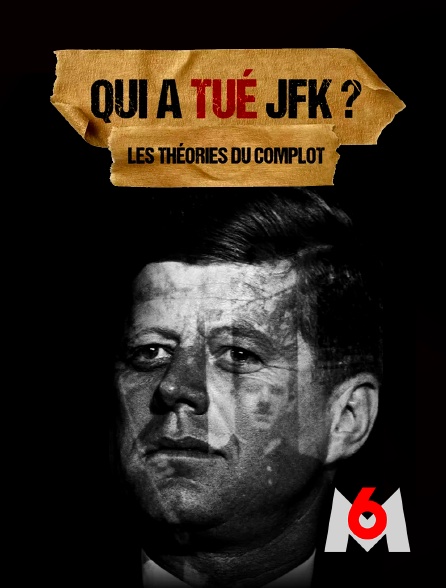 M6 - Qui a tué Kennedy ? Les théories du complot