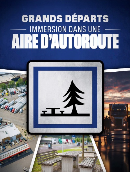 Grands départs : immersion dans les coulisses d'une aire d'autoroute