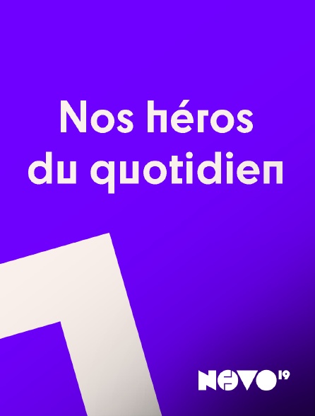 Novo 19 - Nos héros du quotidien