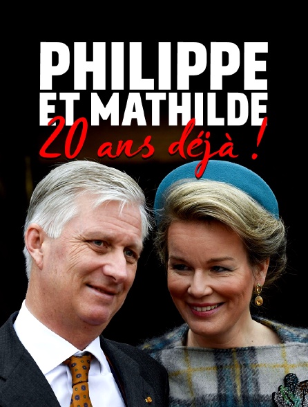 Philippe et Mathilde, 20 ans déjà !