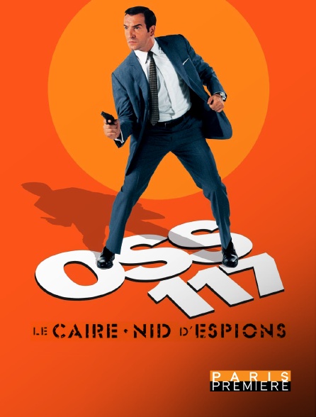 Paris Première - OSS 117 : Le Caire, nid d'espions