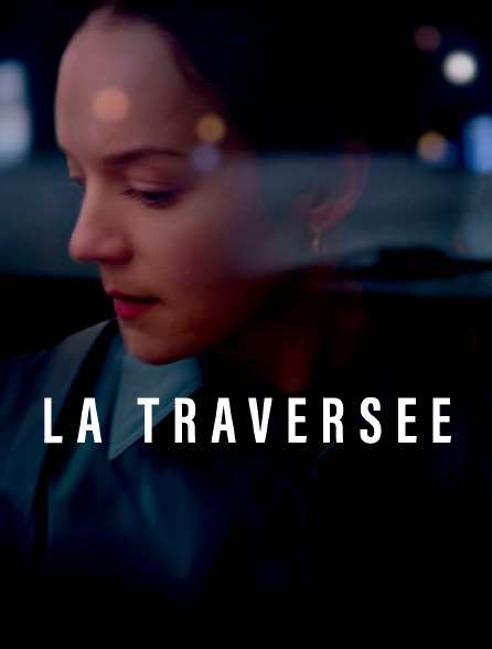 La traversée