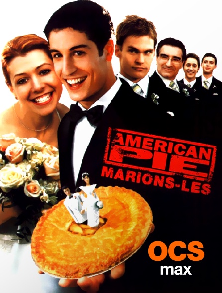 OCS Max - American Pie : marions-les !