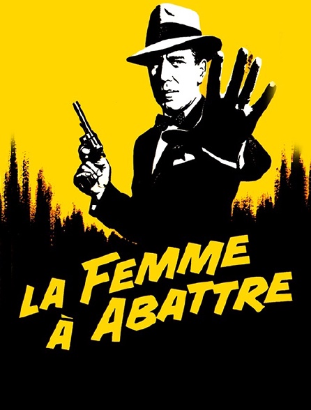 La femme à abattre