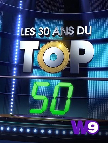 W9 - Les 30 ans du Top 50