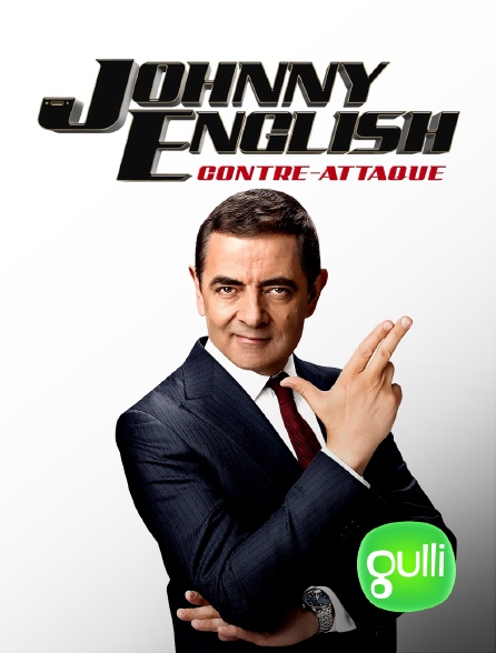 Gulli - Johnny English contre-attaque