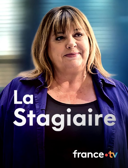 france.tv - La stagiaire en replay