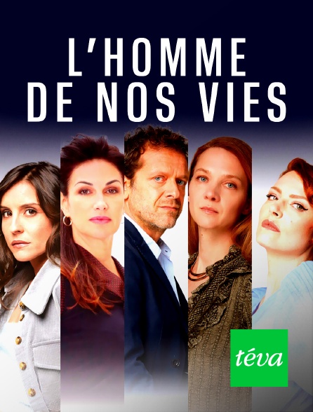 Téva - L'homme de nos vies