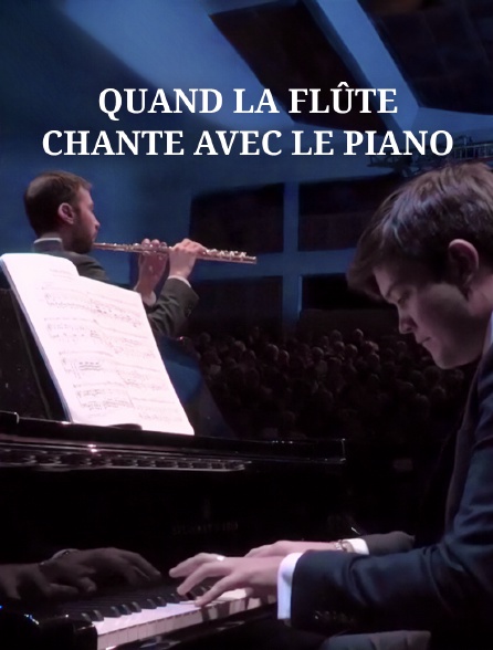 Quand la flûte chante avec le piano