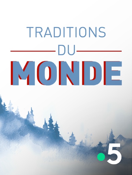 France 5 - Traditions du monde