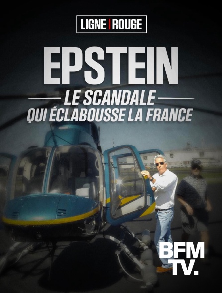 BFMTV - Epstein : le scandale qui éclabousse la France en replay