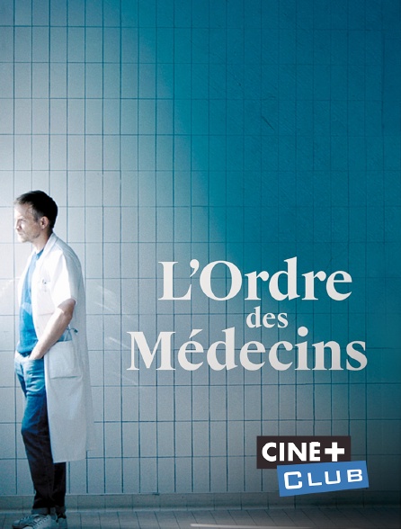 Ciné+ Club - L'ordre des médecins