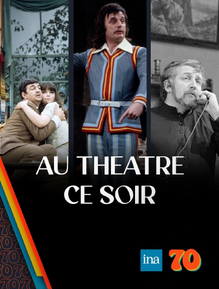 INA 70 - Au théâtre ce soir
