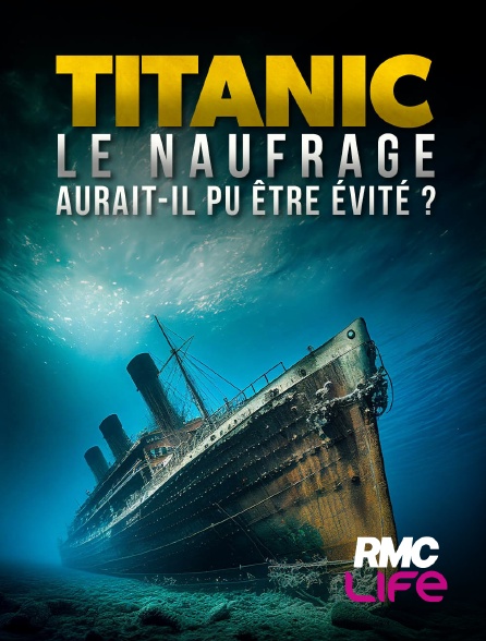 RMC Life - Titanic : le naufrage aurait-il pu être évité ?