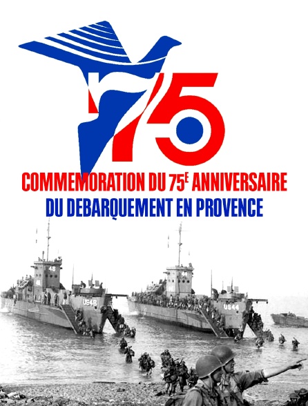 Commémoration du 75e anniversaire du Débarquement en Provence